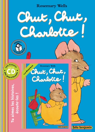 Rosemary Wells - Chut, Chut, Charlotte !. 1 CD audio
