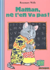 Maman, Ne T'En Va Pas !