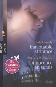 Inavouable attirance ;  L'innocence en sursis