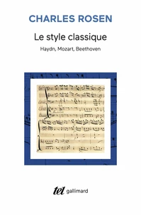Le Style Classique. Haydn, Mozart, Beethoven, Edition Augmentee