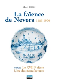La faïence de Nevers 1585-1900