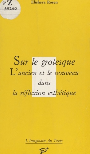 Sur le grotesque l'ancien et le nouveau dans à reflexion esthetique