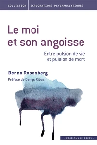 Le moi et son angoisse : entre pulsion de vie et pulsion de mort