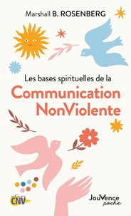 Les bases spirituelles de la communication non-violente