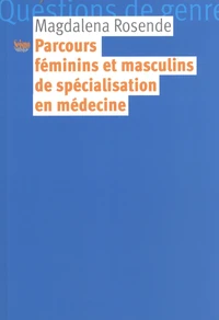 Parcours féminins et masculins de spécialisation en médecine