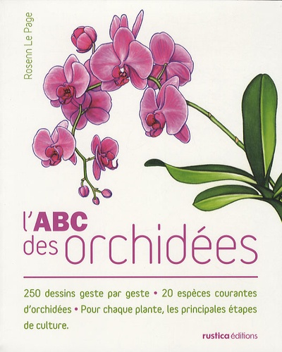 Rosenn Le Page - L'ABC des orchidées.