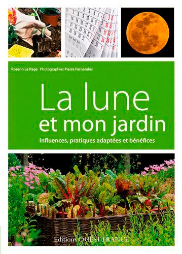 Rosenn Le Page - La lune et mon jardin.