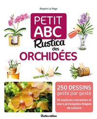 Rosenn Le Page - Petit ABC Rustica des orchidées.