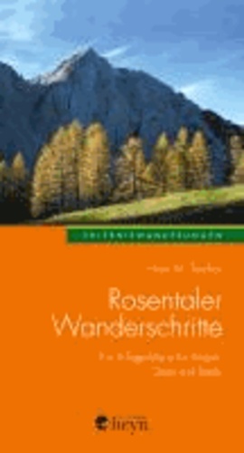 Rosentaler Wanderschritte - Ein 6-Tage-Menü für Körper, Geist und Seele.