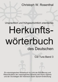 Ursprachlich und frühgeschichtlich orientiertes Herkunftswörterbuch des Deutschen