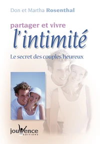 Partager Et Vivre L'Intimite. Le Secret Des Couples Heureux