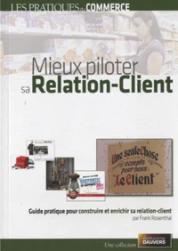 Mieux piloter sa relation-client