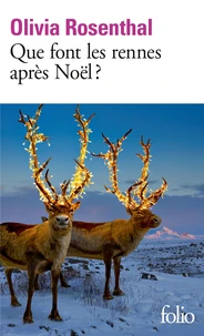 Que font les rennes après Noël ?
