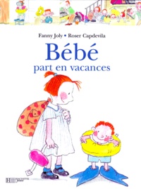 Roser Capdevila et Fanny Joly - Bebe Part En Vacances.