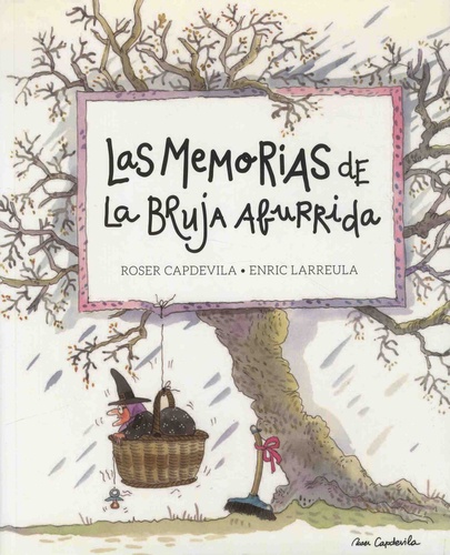 Roser Capdevila et Enric Larreula - Las memorias de la bruja aburrida Tome 1 : .