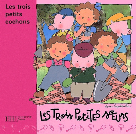 Roser Capdevila - Les Trois Petits Cochons.