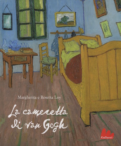 Rosetta Loy - La Cameretta Di Van Gogh.