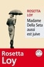 Rosetta Loy - Madame Della Seta aussi est juive.