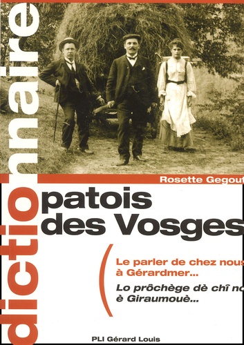 Rosette Gegout - Patois des Vosges. - Dictionnaire.