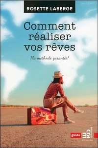 Comment réaliser vos rêves