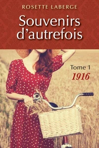 Souvenirs d'autrefois v.01 : 1916-1922