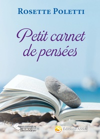 Rosette Poletti - Petit carnet de pensées - Pour gérer positivement sa vie.