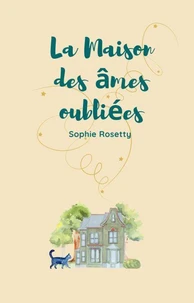 La Maison des âmes oubliées – Tome 1