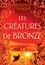 Les Créatures de bronze (ebook) - Tome 03