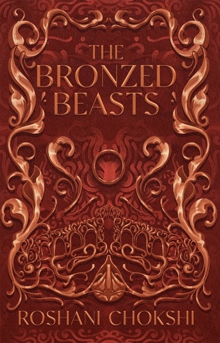 The Bronzed Beasts. The finale to the New York Times bestselling The Gilded Wolves