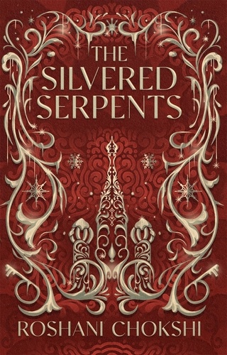 The Silvered Serpents. The sequel to the New York Times bestselling The Gilded Wolves