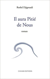 Il aura pitié de nous