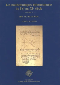 Les Mathematiques Infinitesimales Du Ixe Au Xie Siecle. Volume 2, Ibn Al-Haytham