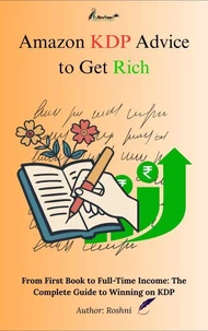 Amazon KDP Advice to Get Rich
