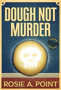  Rosie A. Point - Dough Not Murder - A Pizza Parlor Mystery, #4.