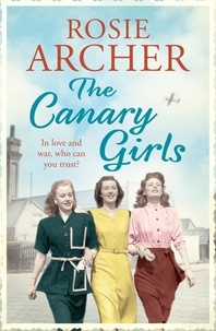 Rosie Archer - The Canary Girls - The Bomb Girls 2.