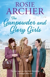 Rosie Archer - The Gunpowder and Glory Girls - The Bomb Girls 4.