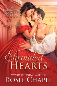  Rosie Chapel - Shrouded Hearts - An Unexpected Romance, #2.