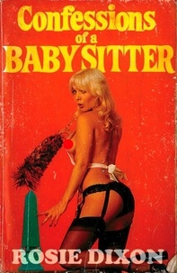 Rosie Dixon - Confessions of a Babysitter.