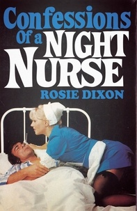Rosie Dixon - Confessions of a Night Nurse.