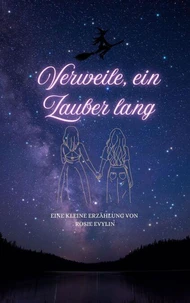 Verweile, ein Zauber lang