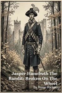 Jasper Hanebuth The Bandit: Broken On The Wheel