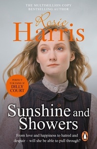 Rosie Harris - Sunshine And Showers - a moving and heartfelt Welsh saga of one woman's search for love and happiness.