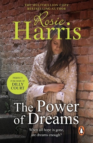 Rosie Harris - The Power of Dreams - a dramatic Welsh saga from from much-loved bestseller Rosie Harris.