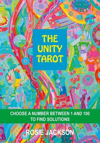 THE UNITY TAROT. CHOOSE A NUMBER BETWEEN 1 AND 100 TO FIND SOLUTIONS