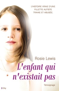 Rosie Lewis - L'enfant qui n'existait pas.