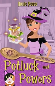  Rosie Pease - Potluck and Powers - Mixing Up Magic, #4.