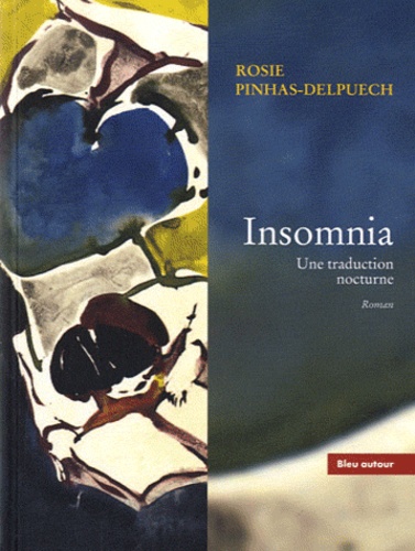 Rosie Pinhas-Delpuech - Insomnia - Une traduction nocturne.
