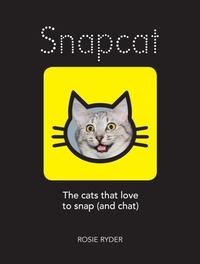 Rosie Ryder - Snapcat - The Cats Who Love to Snap (and Chat).