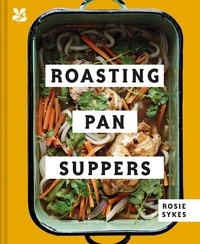 Rosie Sykes - Roasting Pan Suppers - Deliciously Simple All-in-one Meals.