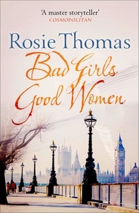 Rosie Thomas - Bad Girls Good Women.